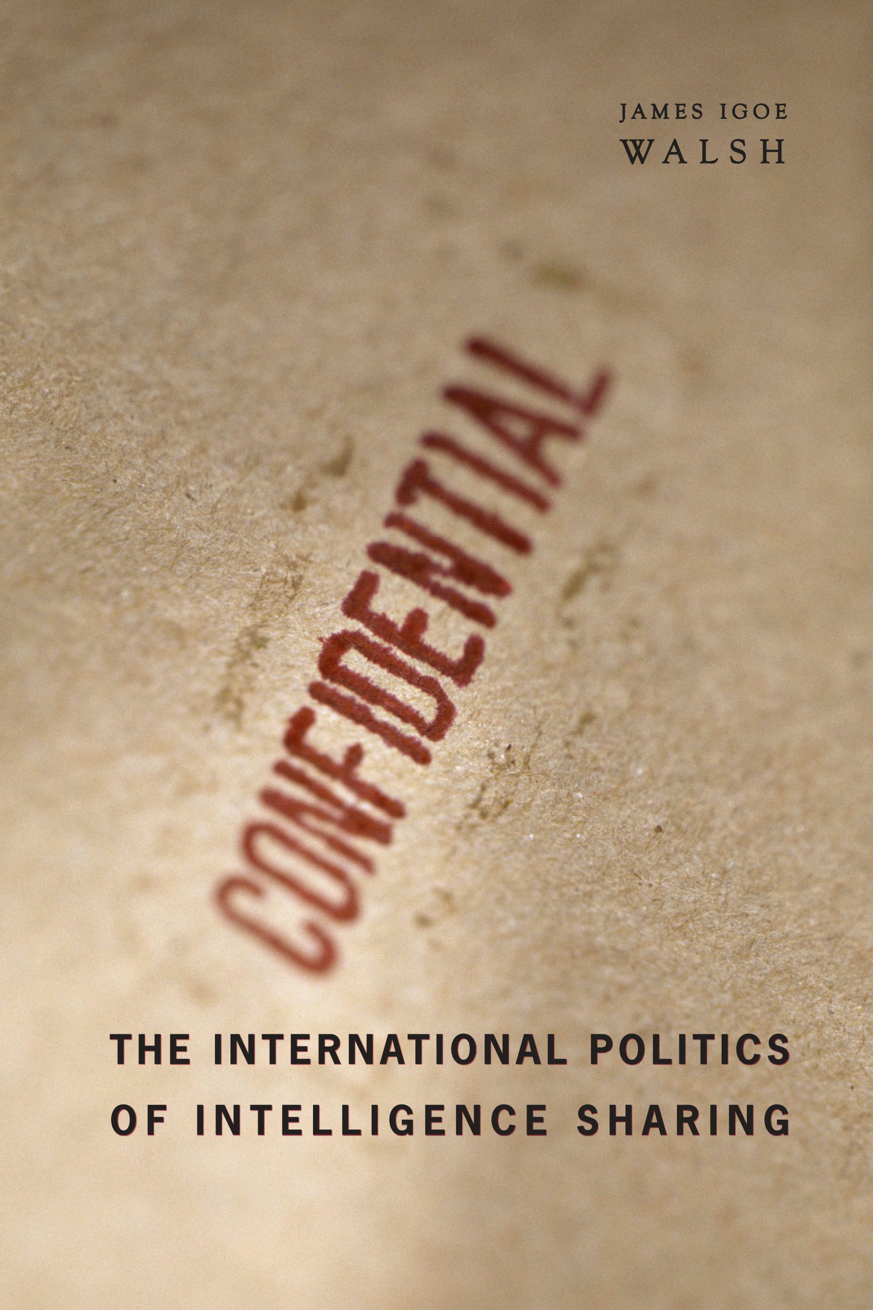 Book cover image for The International Politics of Intelligence Sharing ISBN: 9780231154109